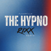 The Hypno (Rixx Remix) - Floorfilla