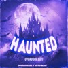 Haunted (Overdoqx Edit)