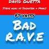 Bad Rave (Bran & Gala Mashup)