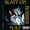 SLATT ON - M.A.T EDIT