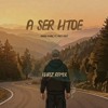 A SER HTOE - KHRIZ REMIX