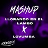 Mashup | Llorando en el Lambo x Lovumba
