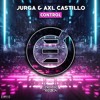 JURGA & AXL Castillo - Control [ENR016]
