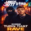 DYNA x JANGO KETT - TURN THAT RAVE (FREE DOWNLOA