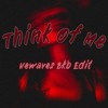 Download Think Of Me (Newaves BKB Edit)