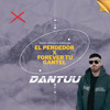 El Perdedor x forever tu gantel / djdantuu
