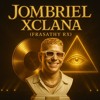 Jombriel - XCLANA (FRASATHY RX)