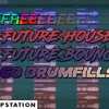 Free Future House / Future Bounce Drum Fills