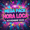 MEGA PACK HORA LOCA NOVIEMBRE 2025