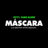 Pitty, Fabio Slupie - Máscara (Lui Smither Mashu
