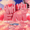 Anh Yêu Em | Ran B x SD Remix