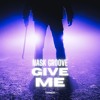 Nask Groove - Give Me