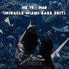 NE YO - MAD (MIAMI BASS EDIT)