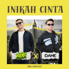 INIKAH CINTA #BKB - [ DANE X YOGA MIX ]