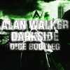 Alan Walker - Darkside (D!CE Bootleg)