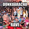 donkuaracha rave