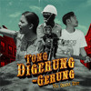 Tong Digerung Gerung - (Uli Ozara BKB Edit)