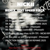 REMIX, EDIT SPEED PACK (NICKII)