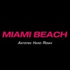 Miami Beach (Antepek Hard Remix)