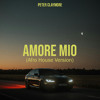 Amore Mio (Afro House Version)