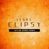 Vegas - ELIPSY (Taylor Henrie Remix)