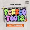 GEKAESE PERREO TOOLS (15 TRACKS EXCLUSIVOS)