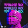 VIP MASHUP PACK VOL. 04 | 30+ TRACKS