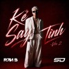 Kẻ Say Tình Ver 2 | Ran B x SD Remix