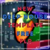New Free Deep House FLP Template
