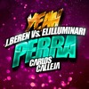 Illuminari vs J.Beren - Yeah Perra