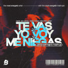 TE VAS x YO VOY x ME NIEGAS (Jaime Bermejo Edit)
