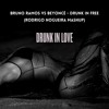 Drunk in Love (Rodrigo Nogueira MASH)