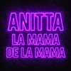 La mama de lá mama - Dórian Remix - FREE