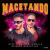Macetando (Baianos MASHUP)