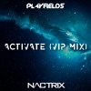 PL4YFIELDS - Activate (VIP Mix)