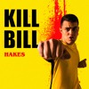Hakes - KILL BILL [FREE DOWNLOAD]