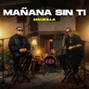 Baby Rasta Y Gringo - Mañana Sin Ti (Maukilla Re