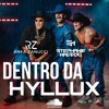 Dentro Da Hyllux  (Rafa Zanucci, Stephanie Maced