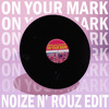 Gregor Salto -On your Mark (Noize N' Rouz edit)