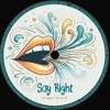Luicid, Hashimoto 橋本 - Say Right