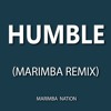 Humble (Marimba Ringtones Remix)