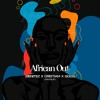 African Out (Benitez X Cristiam X Gozz Mashup)