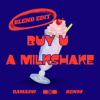 Buy U A Milkshake (ren99 & RAMASW BLEND)