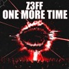 Z3FF - ONE MORE TIME