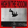 HIGH IN THE ROOM (MUROPETRA Edit)