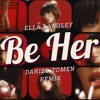 Ella Langley - Be Her (Daniel Tomen Remix)
