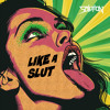 LIKE A SLUT FREE DL