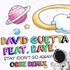 David Guetta - Stay Ft. RAYE (ORBZ Remix)