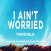 OneRepublic - I Ain't Worried (NANO remix)