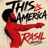 Childish Gambino - This Is America - DJ RASIL re